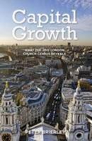 Capital Growth What the 2012 London Church Census Reveals 0956657761 Book Cover