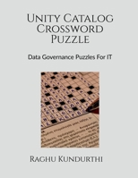 Unity Catalog Crossword Puzzle: Data Governance Puzzles for IT B0GQCKRT9R Book Cover