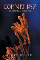 CORNELISZ: “ THE 5UPR3M3 PR3D8TOR “ 166988743X Book Cover