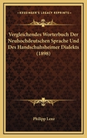 Vergleichendes Worterbuch Der Neuhochdeutschen Sprache Und Des Handschuhsheimer Dialekts (1898) 1160268177 Book Cover