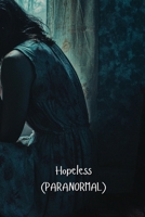 Hopeless (PARANORMAL) B0DRPV6RGF Book Cover