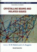 Crystalline Beams and Related Issues - Proceedings of the 31st Workshop of the Infn Eloisation Project 981022785X Book Cover