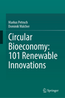 Circular Bioeconomy: 101 Renewable Innovations 3031959248 Book Cover