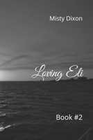 Loving Eli: Book #2 B0892HSY9R Book Cover