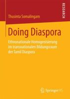 Doing Diaspora: Ethnonationale Homogenisierung Im Transnationalen Bildungsraum Der Tamil Diaspora 3658126183 Book Cover