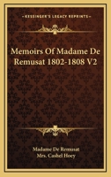 Memoirs Of Madame De Remusat 1802 To 1808 V2 1162800100 Book Cover