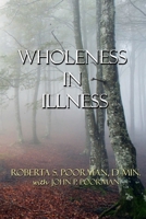 Wholeness in Illness 1304787451 Book Cover