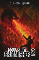 Soul Shot Skirmisher 2 1839195991 Book Cover
