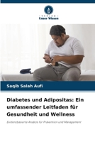 Diabetes und Adipositas: Ein umfassender Leitfaden für Gesundheit und Wellness (German Edition) 6208288355 Book Cover
