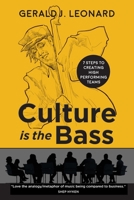 Culture Is The Bass: 7 Steps to Creating High Performing Teams 1734005009 Book Cover