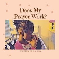 Does My Prayer Work? 1952701066 Book Cover