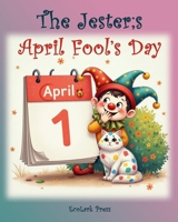 The Jester's April Fool's Day B0GTFWL9LS Book Cover