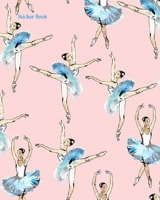 Sticker Book: Pink Blue Ballerina Blank Sticker Book 100 pages 1710021950 Book Cover