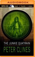 The Junkie Quatrain 1491582537 Book Cover