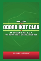 HISTORY OF ODORO IKOT CLAN: IN ESSIEN UDIM LOCAL GOVERNMENT AREA, AKWA IBOM STATE, NIGERIA 9786037405 Book Cover