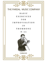 BASIC EXERCICES FOR IMPROVISATION IN TROMBONE N-66: CARACAS B08TZ3HSS5 Book Cover
