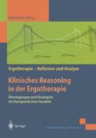 Klinisches Reasoning in Der Ergotherapie: Uberlegungen Und Strategien Im Therapeutischen Handeln 3540676988 Book Cover