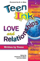 Teen Ink  Love and Relationships (Teen Ink Series) 1558749691 Book Cover