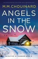 Angels in the Snow: An utterly gripping crime thriller with a nail-biting twist (Detective Jo Fournier) 1837904332 Book Cover