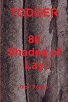 TODGER 80 Shades of Lay 129107449X Book Cover