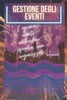 GESTIONE DEGLI EVENTI: I grandi eventi richiedono squadre ben organizzate B0BHMV2P9N Book Cover
