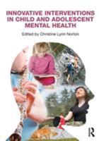 Innovative Interventions in Child and Adolescent Mental Health 041587985X Book Cover
