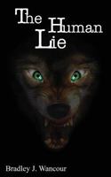 The Human Lie 1497351650 Book Cover