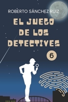 El Juego de los Detectives 6: (Volumen 6 de la Serie) B0C6VV81JK Book Cover
