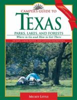 Camper's Guide to Texas Parks, Lakes, and Forests, 5th Edition: Where to Go and How to Get There (Camper's Guide to Texas: Parks, Lakes, & Forests; Where to Go & How) 1589792041 Book Cover
