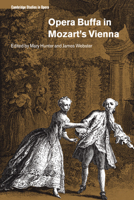 Opera Buffa in Mozart's Vienna (Cambridge Studies in Opera) 052102711X Book Cover