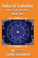 Zodiacal Symbology And It’s Planetary Power Book Two 156184523X Book Cover