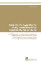 Körperliche Symptome ohne ausreichenden Organbefund in China 3838123794 Book Cover