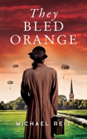 They Bled Orange 3903476048 Book Cover