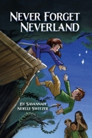 Never Forget Neverland 164343683X Book Cover