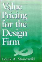 Value Pricing for the Design Firm 0471579335 Book Cover