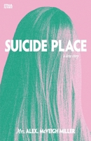 Suicide Place: A Love Story B0F9QBRX86 Book Cover