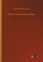 The Secret Chamber at Chad 1530578787 Book Cover