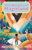 The Wonders of Magicland (CMCM for Kids) B0CLNRH42T Book Cover