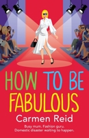 How to be Fabulous 1836566085 Book Cover