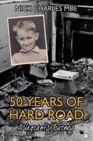 50 Years of Hard Road 191406612X Book Cover