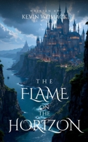 The Flame on the Horizon B0FTSY5P39 Book Cover
