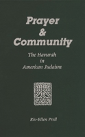 Prayer & Community: The Havurah in American Judaism 0814344461 Book Cover