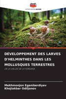 DÉVELOPPEMENT DES LARVES D'HELMINTHES DANS LES MOLLUSQUES TERRESTRES: DE LA VALLÉE DE LA FERGANA 6206376931 Book Cover