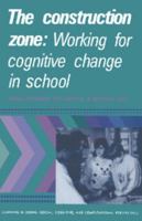 The Construction Zone: Working for Cognitive Change in School 0521389429 Book Cover