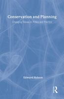 Conservation and Planning: Changing Values in Policy and Practice 0415278198 Book Cover