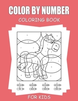 Color By Number Coloring Book For Kids: 45+ Unique Color By Number Design B08QC3SGYQ Book Cover