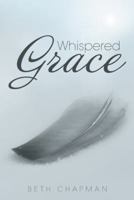 Whispered Grace 1452591334 Book Cover