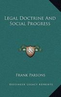 Legal doctrine and social progress 1240067976 Book Cover