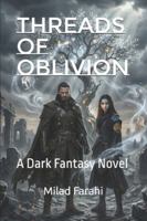Threads of Oblivion: A Dark Fantasy Novel B0G4LRVC2K Book Cover