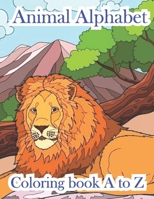 Animal Alphabet Coloring book A to Z: A beautiful book in color for kids ages 4 and up B09TDT5BML Book Cover